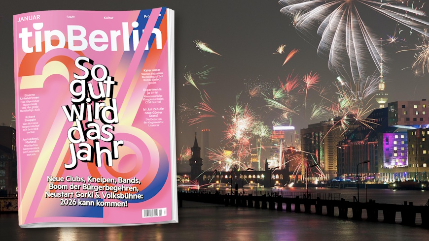 tip Berlin: So gut wird das Jahr 2026